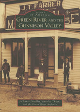Green River and the Gunnison Valley (Images of America)